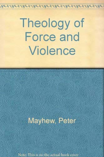 Beispielbild fr Theology of Force and Violence zum Verkauf von WorldofBooks