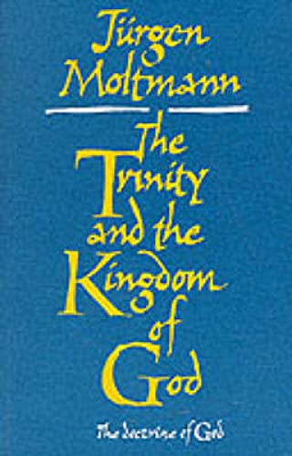 Trinity and the Kingdom of God: The Doctrine of God (9780334023685) by Moltmann, Jurgen