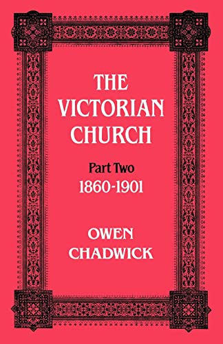 Beispielbild fr Victorian Church: Part two 1860-1901 (Victorian Church, 1860-1901 PT. II) zum Verkauf von The Maryland Book Bank