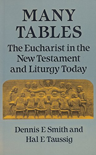 9780334024439: Many Tables: Eucharist in the New Testament and Liturgy Today