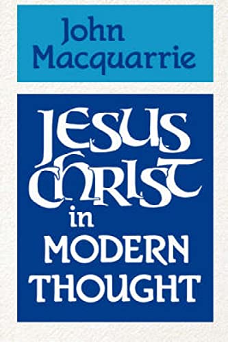 Imagen de archivo de Jesus Christ in Modern Thought a la venta por Windows Booksellers