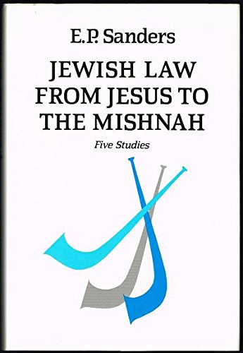 Jewish Law from Jesus to the Mishnah: Five Studies (9780334024552) by Sanders, E. P.