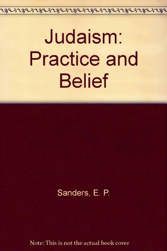 Judaism: Practice and Belief (9780334024699) by E.P. Sanders