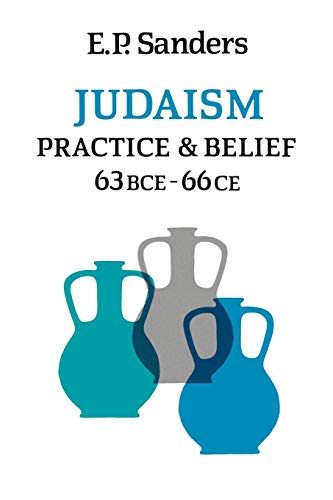 Judaism: Practice & Belief 63BCE - 66CE