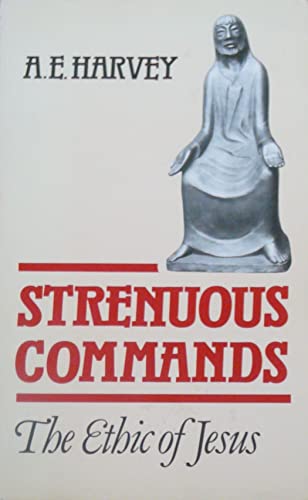Beispielbild fr Strenuous Commands: The Ethic of Jesus zum Verkauf von Windows Booksellers