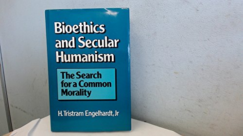 9780334024958: Bioethics and Secular Humanism: The Search for a Common Morality