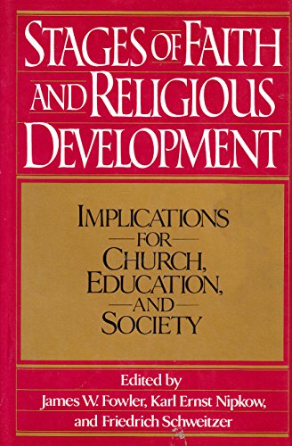 Beispielbild fr Stages of Faith and Religious Development: Implications for Church, Education and Society zum Verkauf von WorldofBooks