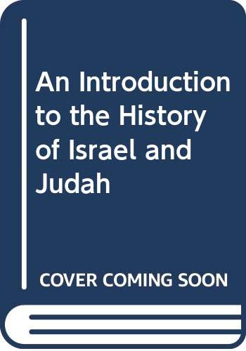 Stock image for An Introduction to the History of Israel and Judah for sale by ThriftBooks-Dallas