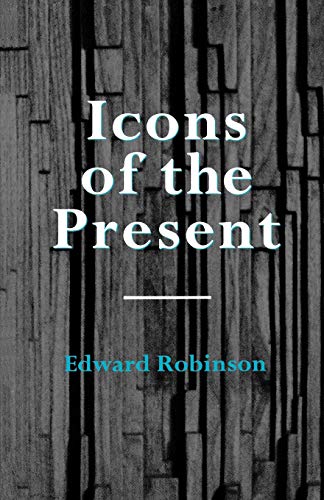 Imagen de archivo de Icons of the Present a la venta por ThriftBooks-Atlanta