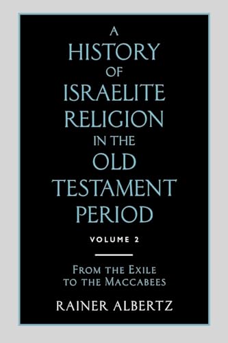 9780334025542: A History of Israelite Religion in the Old Testament Period: From the Exile to the Maccabees