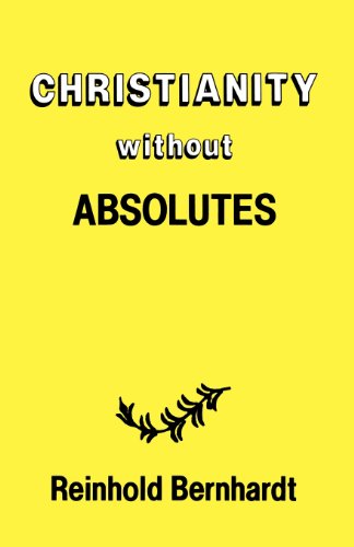 Stock image for Christianity without Absolutes for sale by Sutton Books