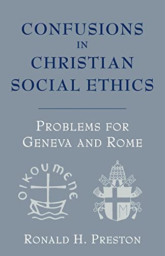 Imagen de archivo de Confusions in Christian Social Ethics: Problems for Geneva and Rome a la venta por WorldofBooks