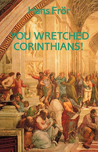 Beispielbild fr You Wretched Corinthians! zum Verkauf von Better World Books