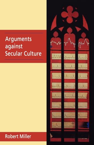 Beispielbild fr Arguments Against Secular Culture zum Verkauf von WorldofBooks
