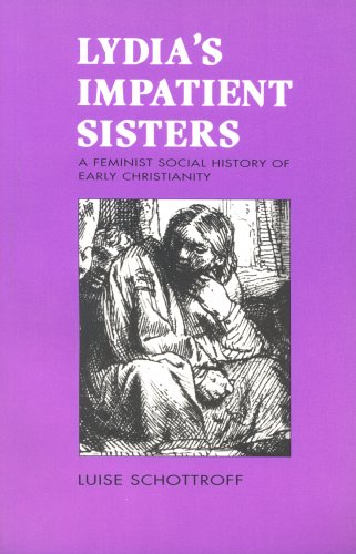 Beispielbild fr Lydia's Impatient Sisters: Feminist Social History of Early Christianity zum Verkauf von WorldofBooks