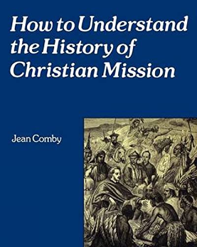 How to Understand Christian Mission (9780334026150) by Comby, Jean