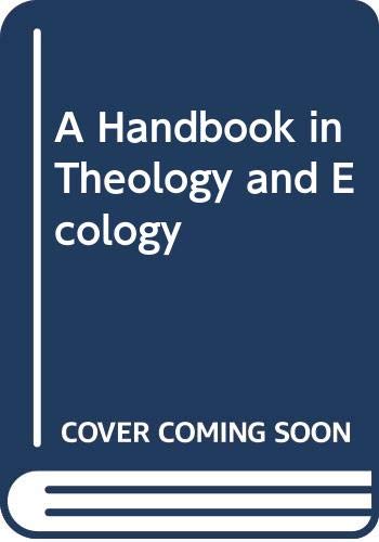 Beispielbild fr A Handbook in Theology and Ecology zum Verkauf von WorldofBooks