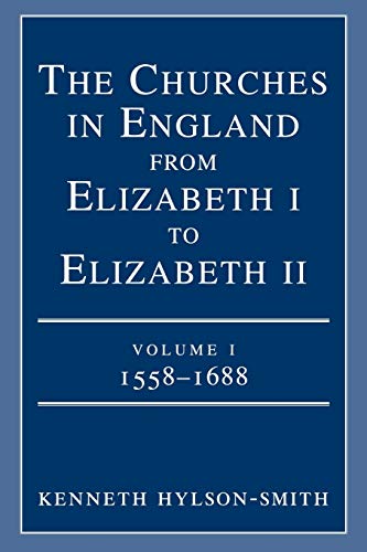 9780334026389: The Churches in England from Elizabeth I to Elizabeth II, Volume 1, 1558-1688
