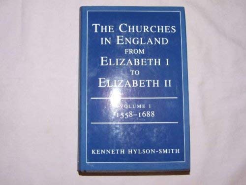 9780334026457: 1558-1688 (v. 1) (The Churches in England from Elizabeth I to Elizabeth II)