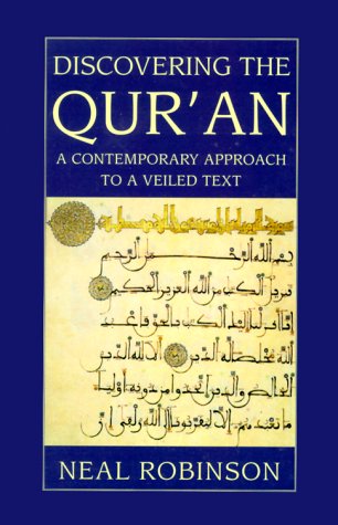 Imagen de archivo de Discovering the Qur'an: A Contemporary Approach to a Veiled Text a la venta por HPB-Ruby