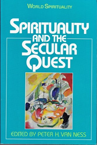 Beispielbild fr Spirituality and the Secular Quest (World Spirituality S.) zum Verkauf von WorldofBooks