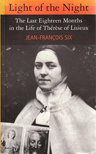 Imagen de archivo de Light of the Night: Last Eighteen Months in the Life of Therese of Lisieux a la venta por WorldofBooks