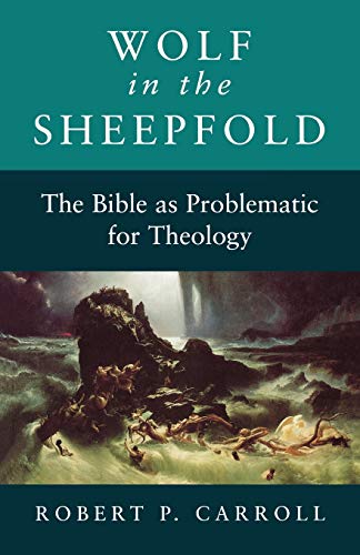Imagen de archivo de Wolf in the Sheepfold: The Bible as Problematic for Theology a la venta por Chiron Media