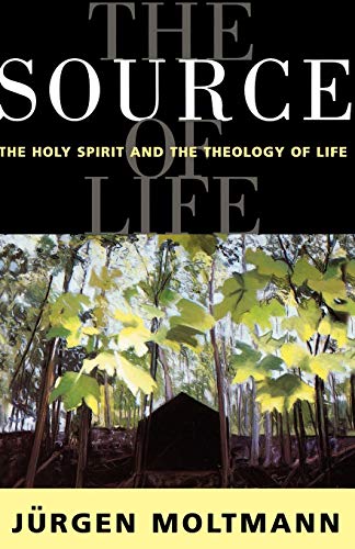 Beispielbild fr The Source of Life: The Holy Spirit and the Theology of Life zum Verkauf von Chiron Media