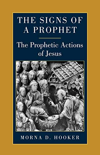 The Signs of a Prophet: The Prophetic Actions of Jesus (9780334027027) by Hooker, Morna