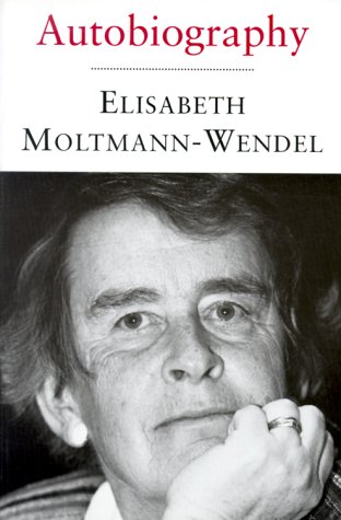 Autobiography (9780334027089) by Moltmann-Wendel, Elisabeth