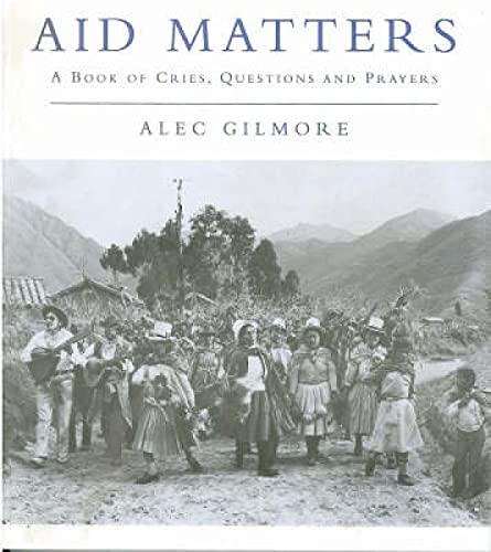 Beispielbild fr Aid Matters: A Book of Cries, Questions and Prayers zum Verkauf von WorldofBooks