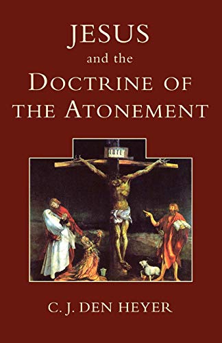 Stock image for Jesus and the Doctrine of the Atonement for sale by Chiron Media