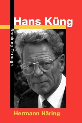 Beispielbild fr Hans Kueng: Breaking Through zum Verkauf von WorldofBooks