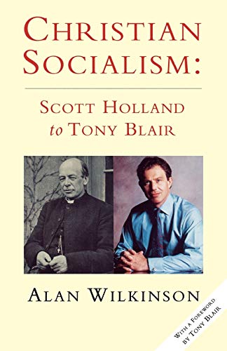 Imagen de archivo de Christian Socialism: From Scott Holland to Tony Blair a la venta por Unique Books