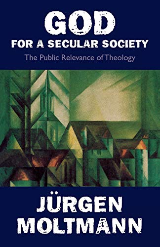 Beispielbild fr God for a Secular Society: Public Relevance of Theology zum Verkauf von WorldofBooks