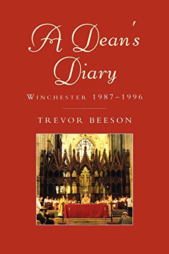 Beispielbild fr A Dean's Diary: Winchester 1987 to 1996 zum Verkauf von WorldofBooks