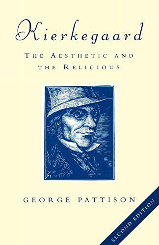 Kierkegaard: The Aesthetic and the Religious (9780334027621) by Pattison, George