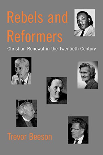 9780334027928: Rebels and Reformers: Christian Renewal in the Twentieth Century