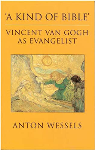 Stock image for Kind of Bible: Vincent Van Gogh as Evangelist for sale by WorldofBooks
