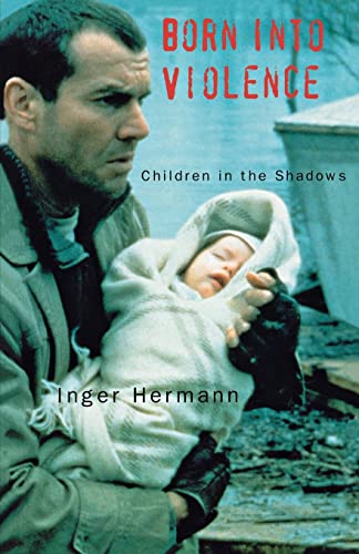 Born into Violence: Children in the Shadows