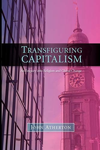 9780334028314: Transfiguring Capitalism: An Enquiry into Religion and Global Change