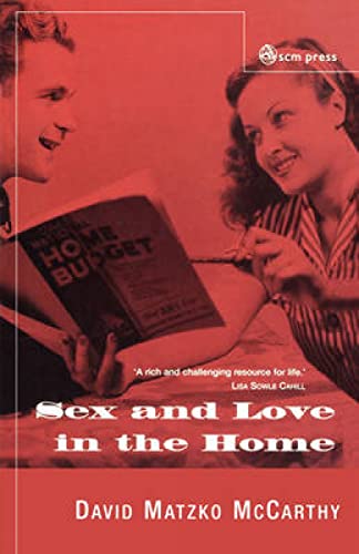 Imagen de archivo de Sex and Love in the Home: A Theology of the Household a la venta por Wonder Book