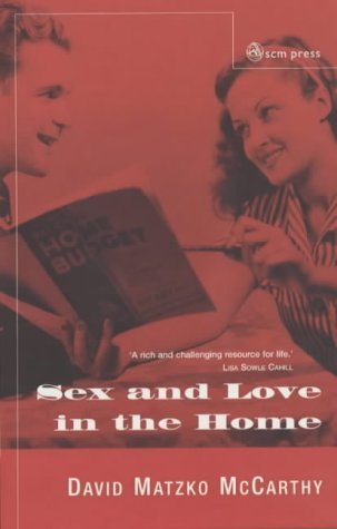 Stock image for Sex and Love in the Home: A Theology of the Household for sale by Wonder Book