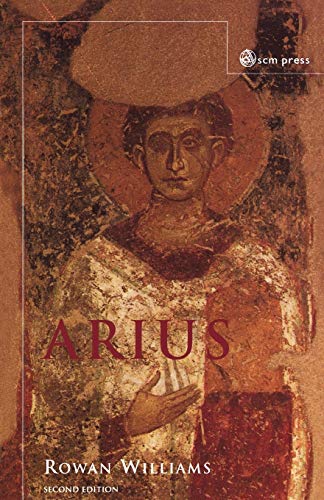 Arius (9780334028505) by Williams, Master Of Magdalene College University Of Cambridge Former Archbishop Of Canterbury Rowan