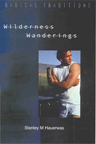 Imagen de archivo de Wilderness wanderings: probing twentieth-century theology and philosophy a la venta por Rosemary Pugh Books