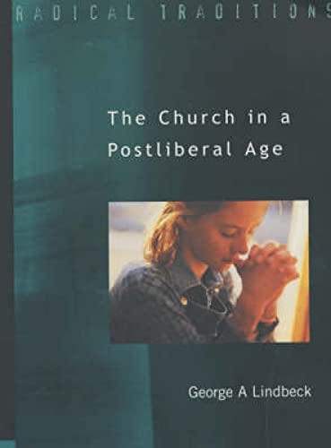 9780334028802: The Church in a Postliberal Age (Radical Traditions)