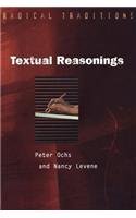 Textual Reasonings: Jewish Philosophy and Text Study at the End of the Twentieth Century (Radical Traditions) (9780334028819) by Levene, Nancy; Ochs, Peter