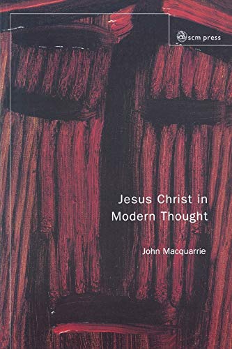 9780334029106: Jesus Christ in Modern Thought