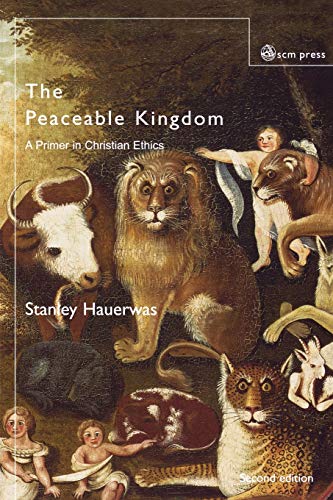9780334029335: The Peaceable Kingdom: A Primer in Christian Ethics