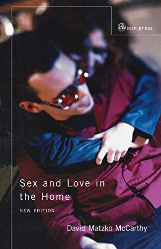 Stock image for Sex and Love in Th Home: A Theology of the Household - 2nd Edition for sale by Chiron Media